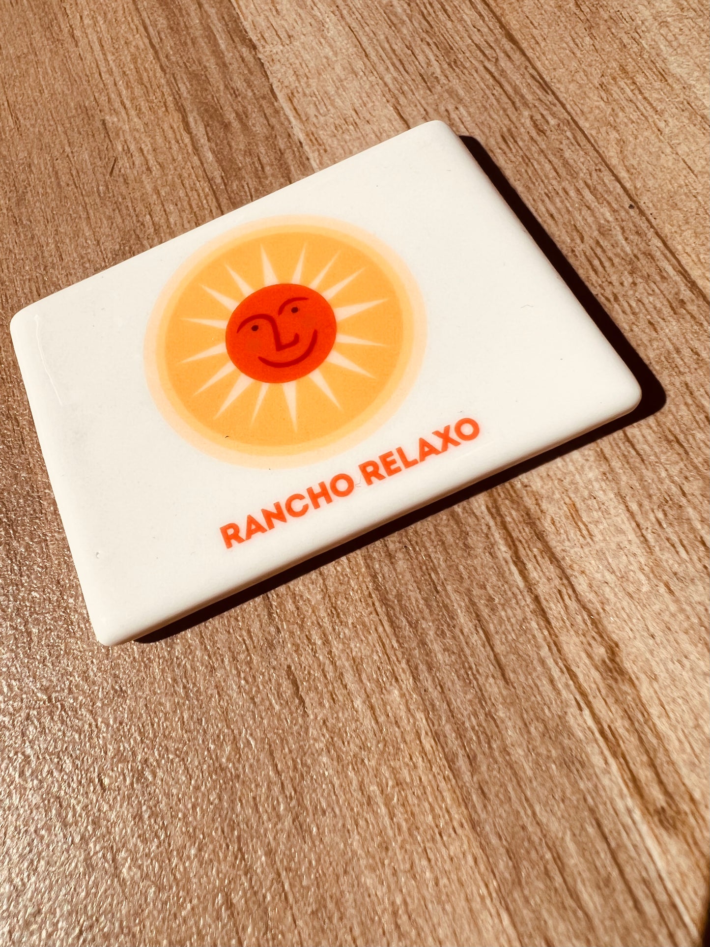 Sunshine Magnet - Rancho Relaxo
